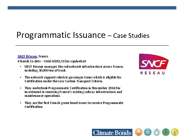 Programmatic Issuance – Case Studies SNCF Réseau, France 4 bonds to date – total
