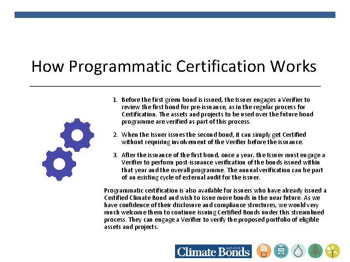 How Programmatic Certification Works 1. Before the first green bond is issued, the Issuer