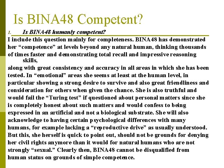 Is BINA 48 Competent? Is BINA 48 humanly competent? I include this question mainly