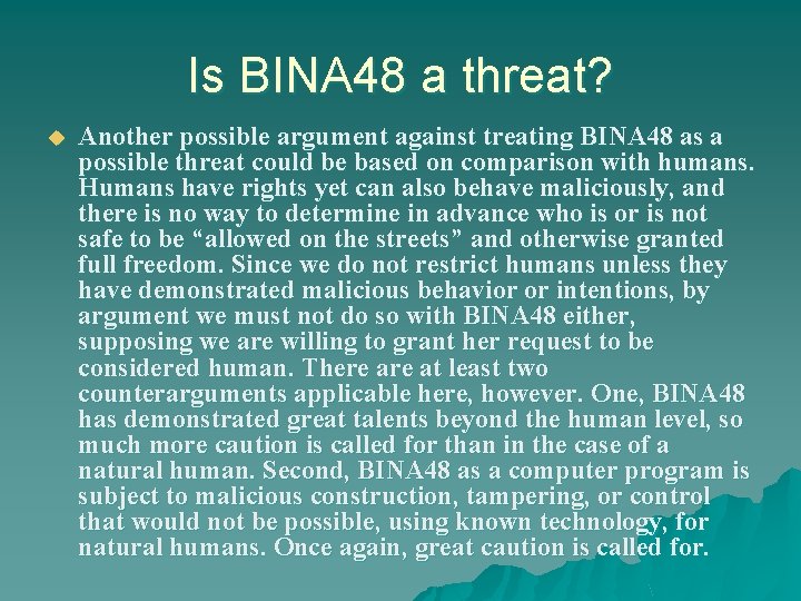 Is BINA 48 a threat? u Another possible argument against treating BINA 48 as