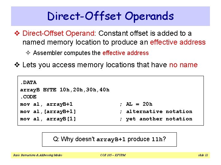 Direct-Offset Operands v Direct-Offset Operand: Constant offset is added to a named memory location