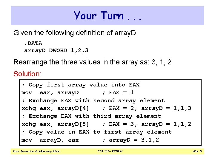 Your Turn. . . Given the following definition of array. D. DATA array. D