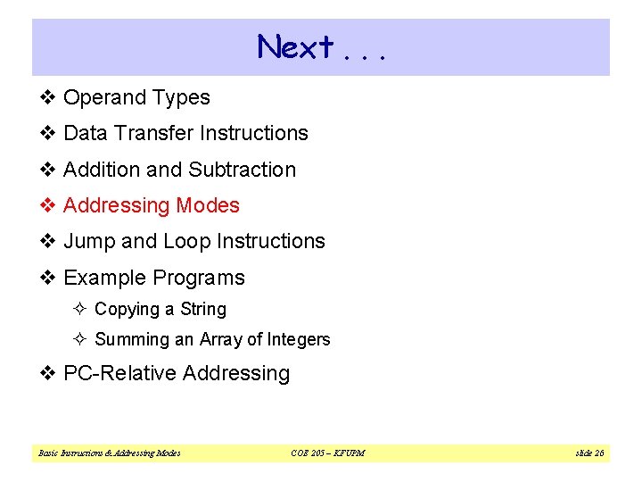 Next. . . v Operand Types v Data Transfer Instructions v Addition and Subtraction