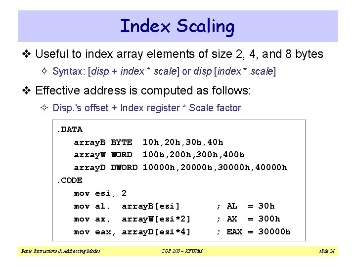 Index Scaling v Useful to index array elements of size 2, 4, and 8