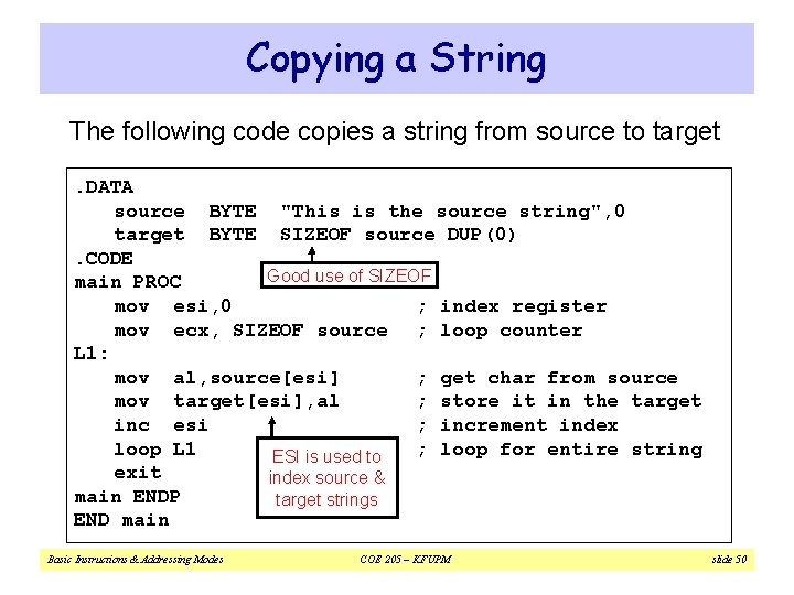 Copying a String The following code copies a string from source to target. DATA