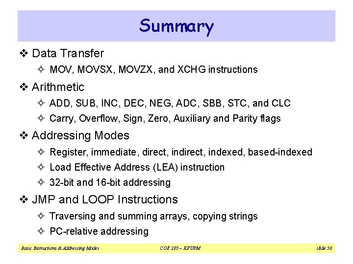 Summary v Data Transfer ² MOV, MOVSX, MOVZX, and XCHG instructions v Arithmetic ²