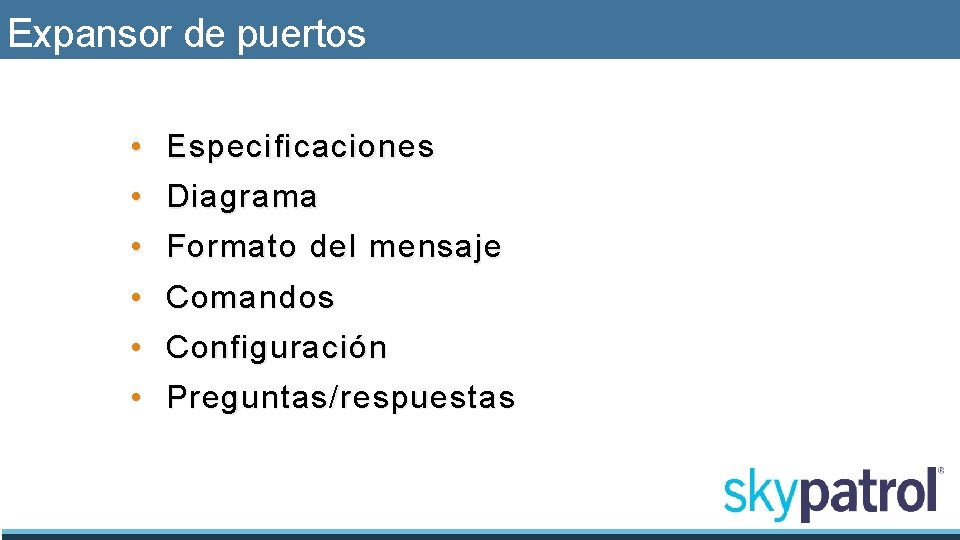 Expansor de puertos • Especificaciones • Diagrama • Formato del mensaje • Comandos •