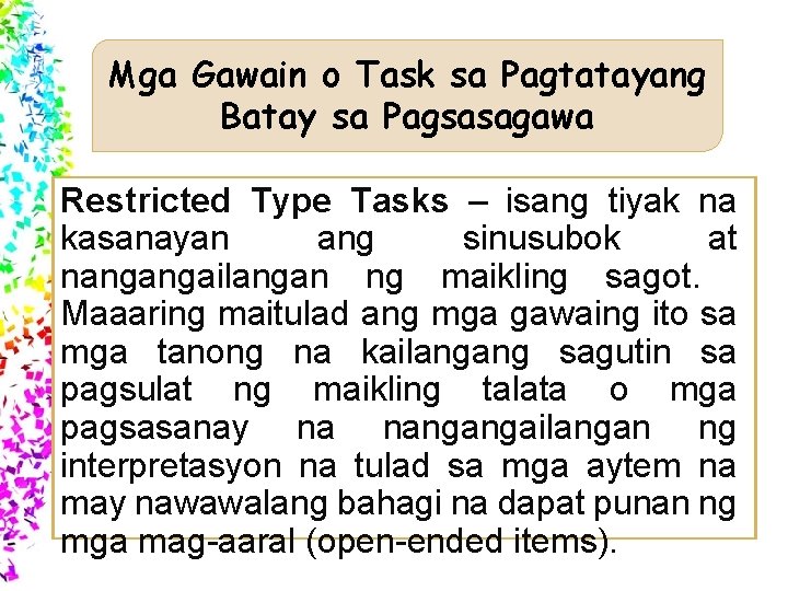 Mga Gawain o Task sa Pagtatayang Batay sa Pagsasagawa Restricted Type Tasks – isang