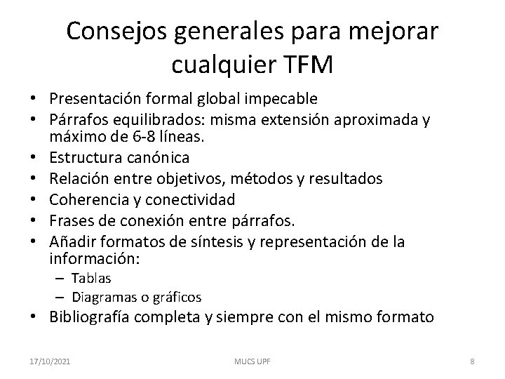 Consejos generales para mejorar cualquier TFM • Presentación formal global impecable • Párrafos equilibrados: