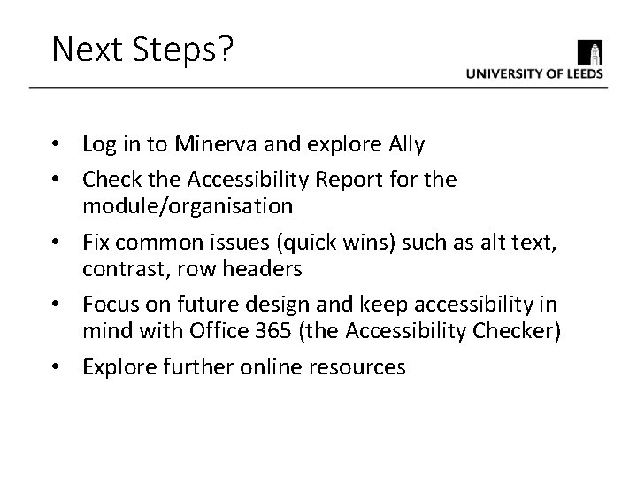 Next Steps? • Log in to Minerva and explore Ally • Check the Accessibility Next Steps? • Log in to Minerva and explore Ally • Check the Accessibility