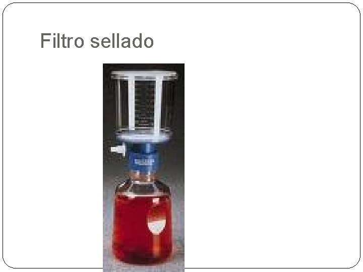 Filtro sellado 