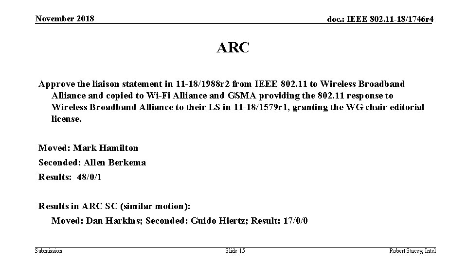 November 2018 doc. : IEEE 802. 11 -18/1746 r 4 ARC Approve the liaison