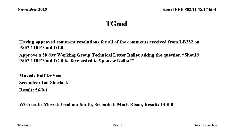 November 2018 doc. : IEEE 802. 11 -18/1746 r 4 TGmd Having approved comment