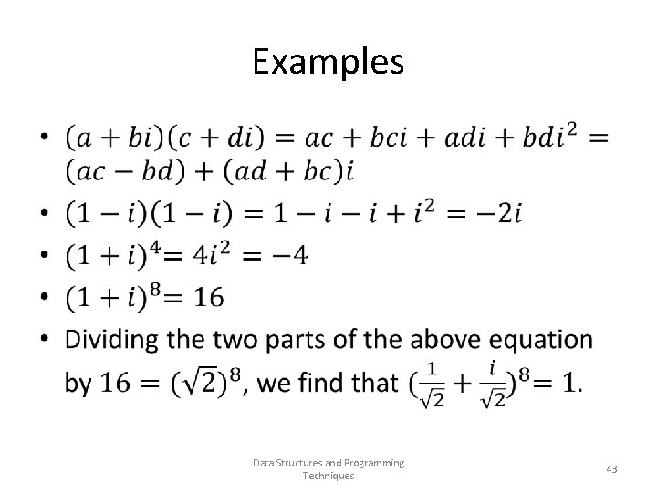 Examples • Data Structures and Programming Techniques 43 