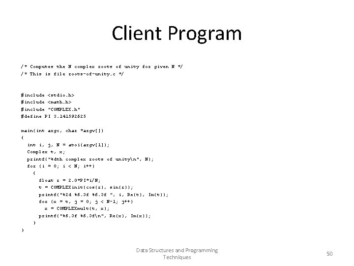 Client Program /* Computes the N complex roots of unity for given N */