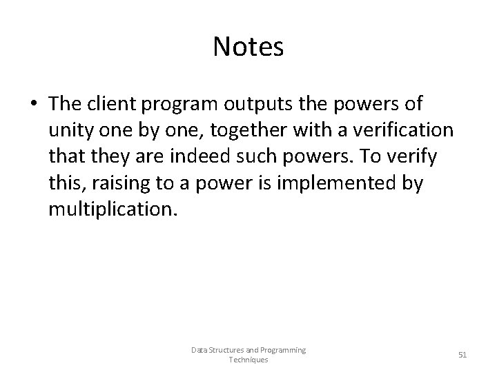 Notes • The client program outputs the powers of unity one by one, together