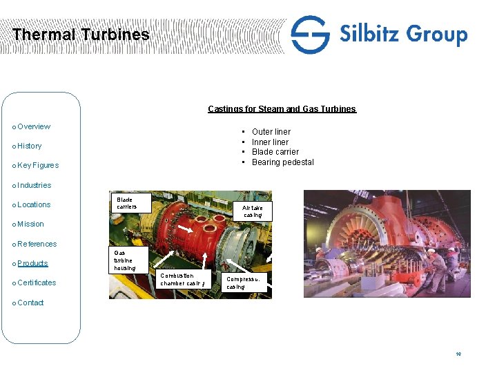 Thermal Turbines Castings for Steam and Gas Turbines o Overview • • o History