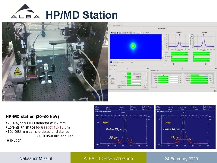 HP/MD Station HP-MD station (20– 50 ke. V) 2 D Rayonix CCD detector ø