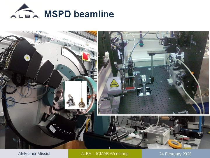 MSPD beamline Aleksandr Missiul ALBA – ICMAB Workshop 24 February 2020 