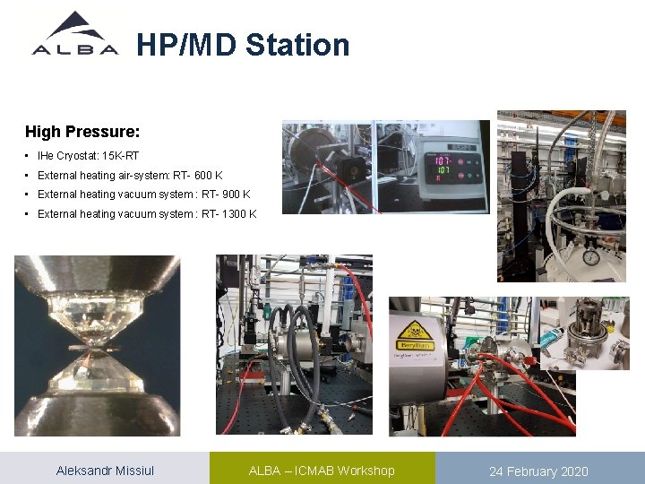 HP/MD Station High Pressure: • l. He Cryostat: 15 K-RT • External heating air-system: