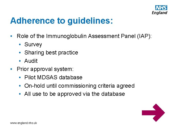 Adherence to guidelines: • Role of the Immunoglobulin Assessment Panel (IAP): • Survey •