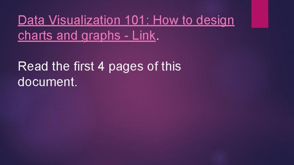 Data Visualization 101: How to design charts and graphs - Link. Read the first