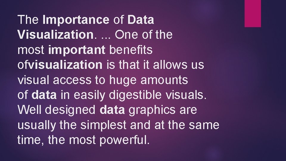 The Importance of Data Visualization. . One of the most important beneﬁts ofvisualization is