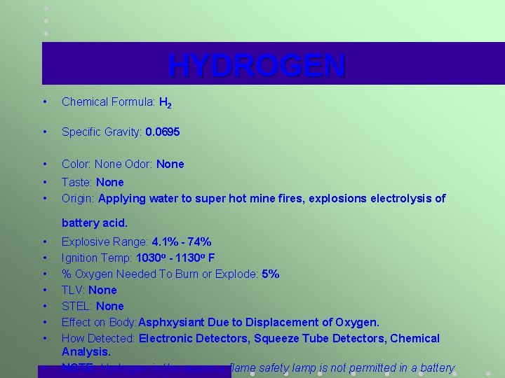 HYDROGEN • Chemical Formula: H 2 • Specific Gravity: 0. 0695 • Color: None