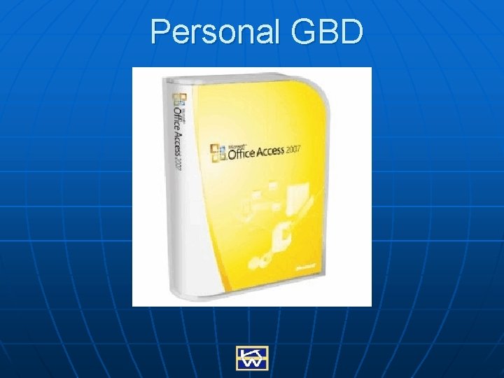 Personal GBD 