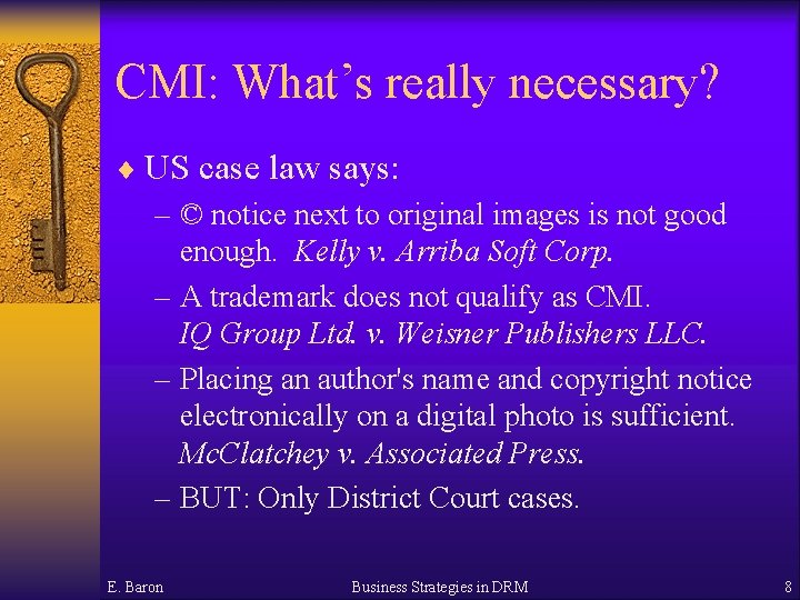 CMI: What’s really necessary? ¨ US case law says: – © notice next to