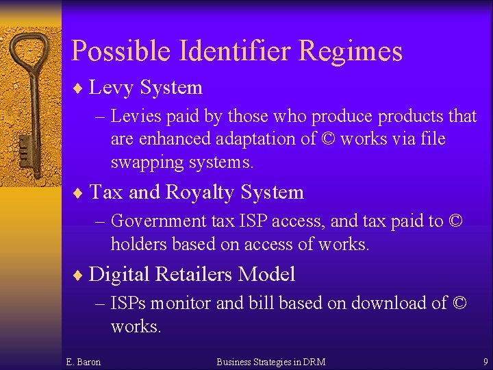 Possible Identifier Regimes ¨ Levy System – Levies paid by those who produce products