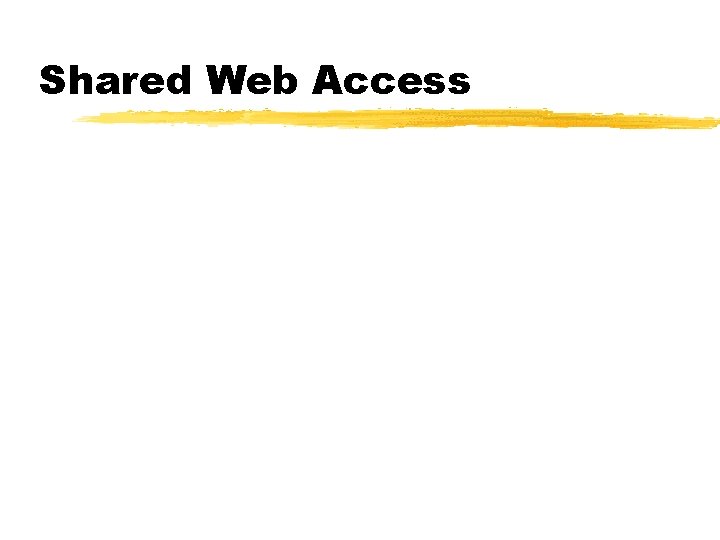 Shared Web Access 