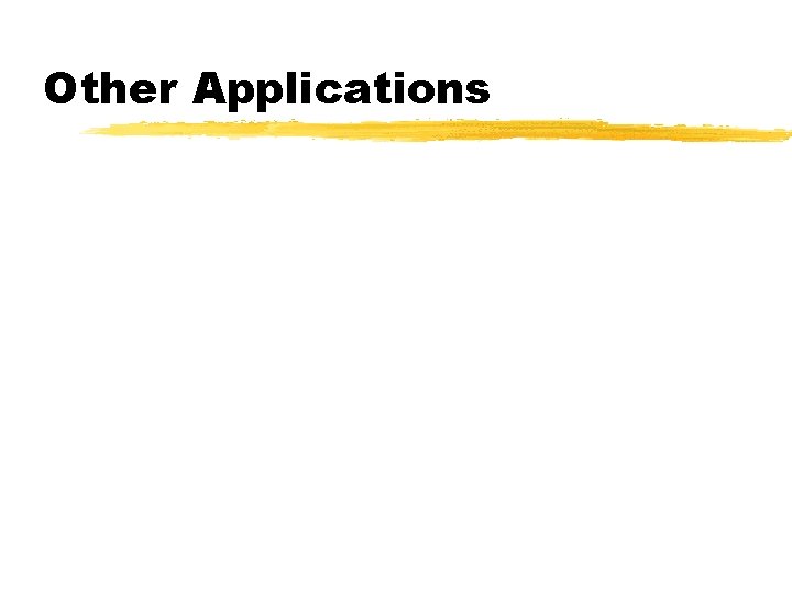 Other Applications 