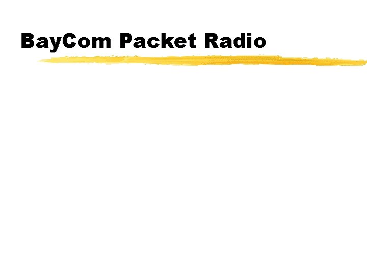Bay. Com Packet Radio 