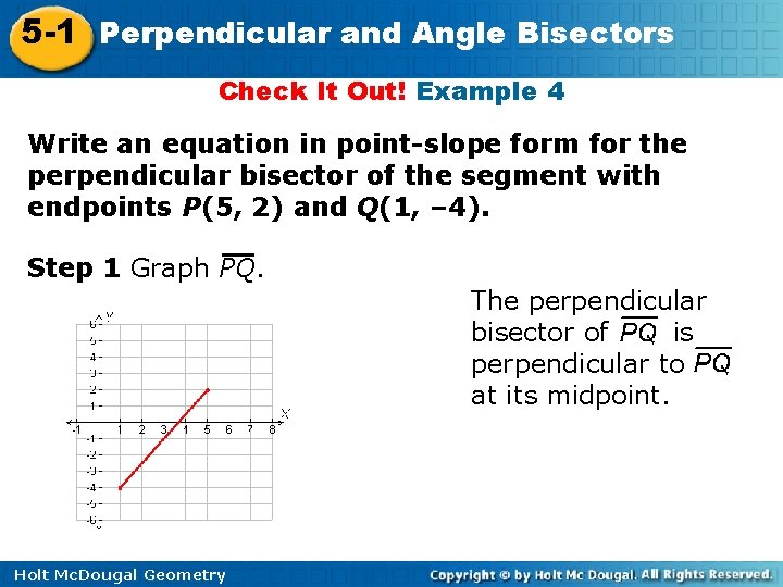 5 -1 Perpendicular and Angle Bisectors Check It Out! Example 4 Write an equation