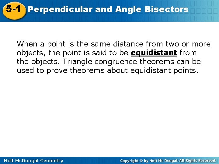 5 -1 Perpendicular and Angle Bisectors When a point is the same distance from