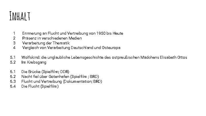 Inhalt 1 2 3 4 Erinnerung an Flucht und Vertreibung von 1950 bis Heute