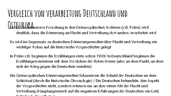 Vergleich von verarbeitung Deutschland und Osteuropa Durch die intensivere Forschung in den Osteuropäischen Archiven