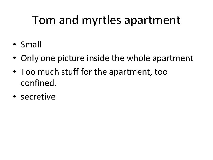Tom and myrtles apartment • Small • Only one picture inside the whole apartment