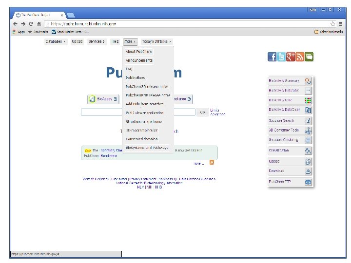 Pub. Chem … http: //pubchem. ncbi. nlm. nih. gov biological test result and target