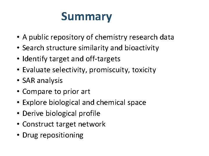 Summary • • • A public repository of chemistry research data Search structure similarity