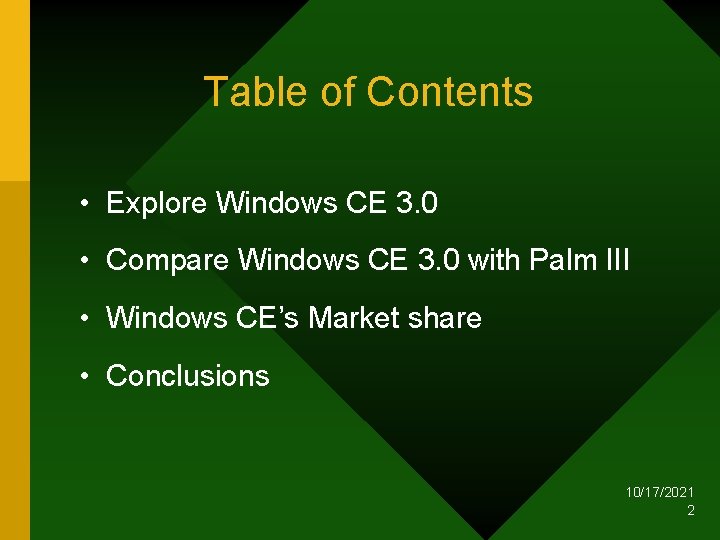 Table of Contents • Explore Windows CE 3. 0 • Compare Windows CE 3.