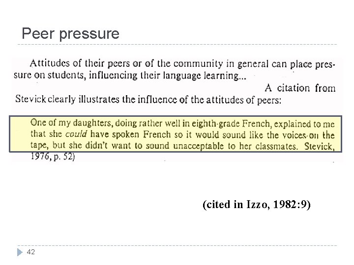 Peer pressure (cited in Izzo, 1982: 9) 42 