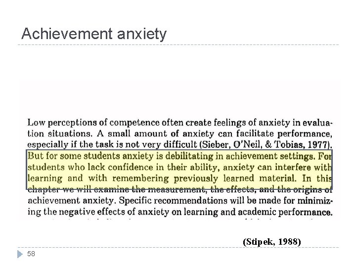 Achievement anxiety (Stipek, 1988) 58 