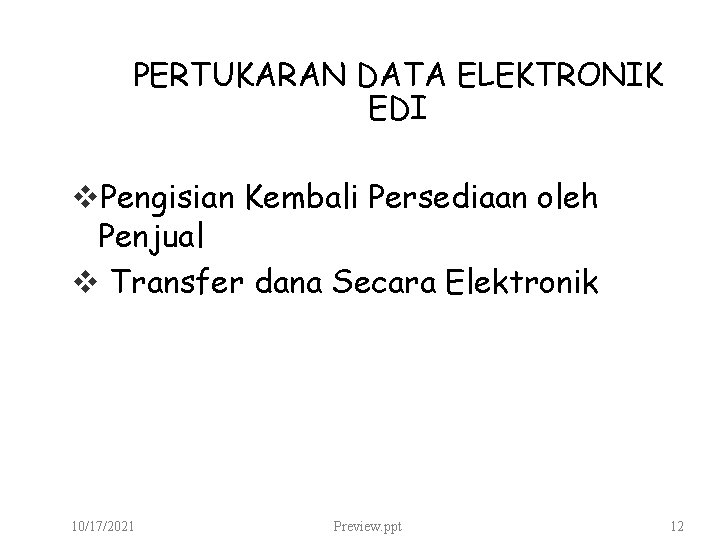 PERTUKARAN DATA ELEKTRONIK EDI v. Pengisian Kembali Persediaan oleh Penjual v Transfer dana Secara