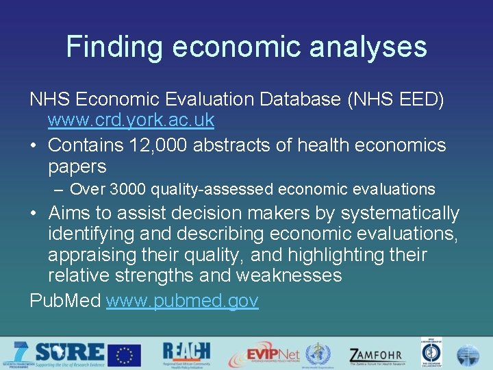 Finding economic analyses NHS Economic Evaluation Database (NHS EED) www. crd. york. ac. uk