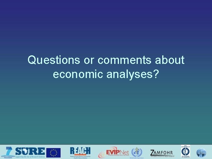 Questions or comments about economic analyses? 