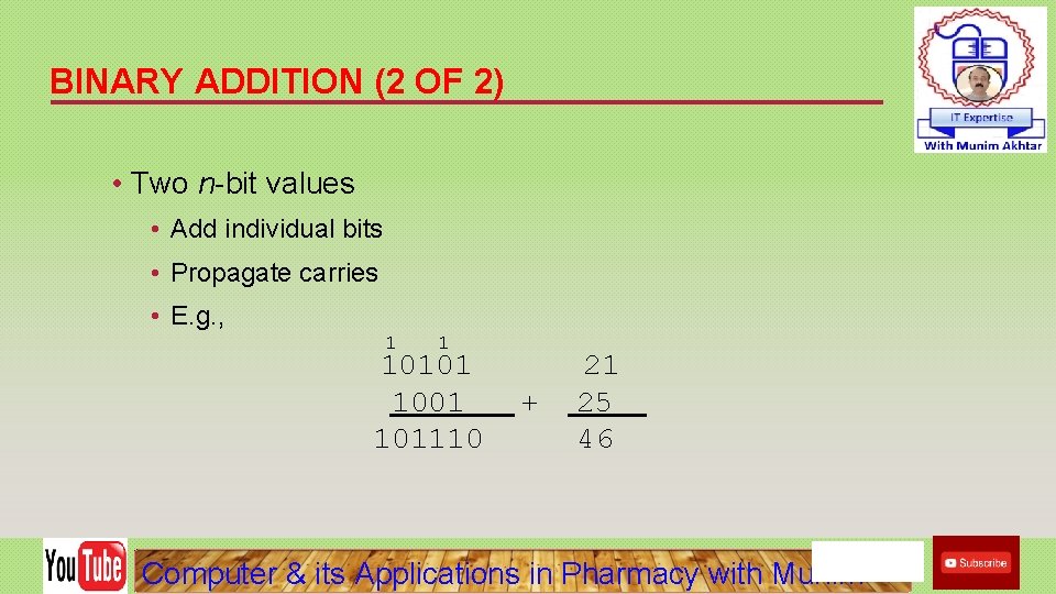 BINARY ADDITION (2 OF 2) • Two n-bit values • Add individual bits •