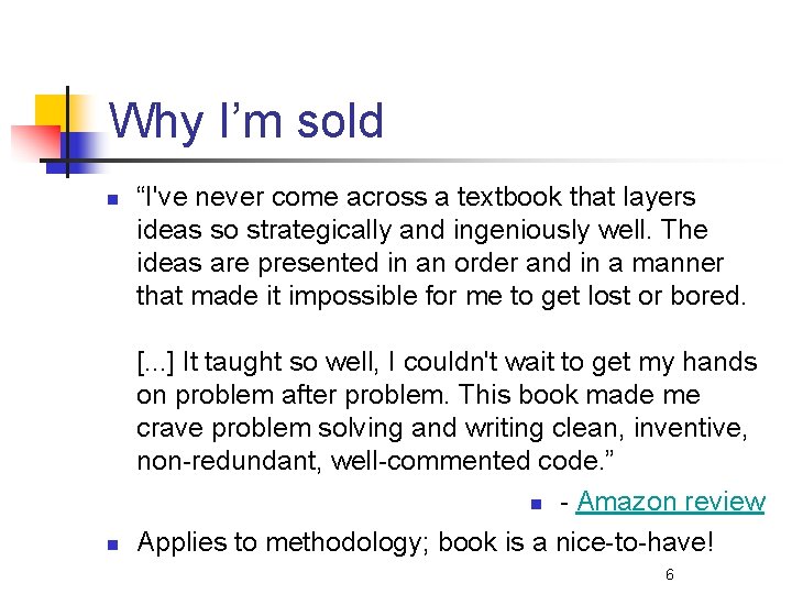Why I’m sold n n “I've never come across a textbook that layers ideas