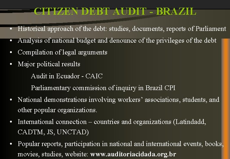 CITIZEN DEBT AUDIT - BRAZIL • Historical approach of the debt: studies, documents, reports